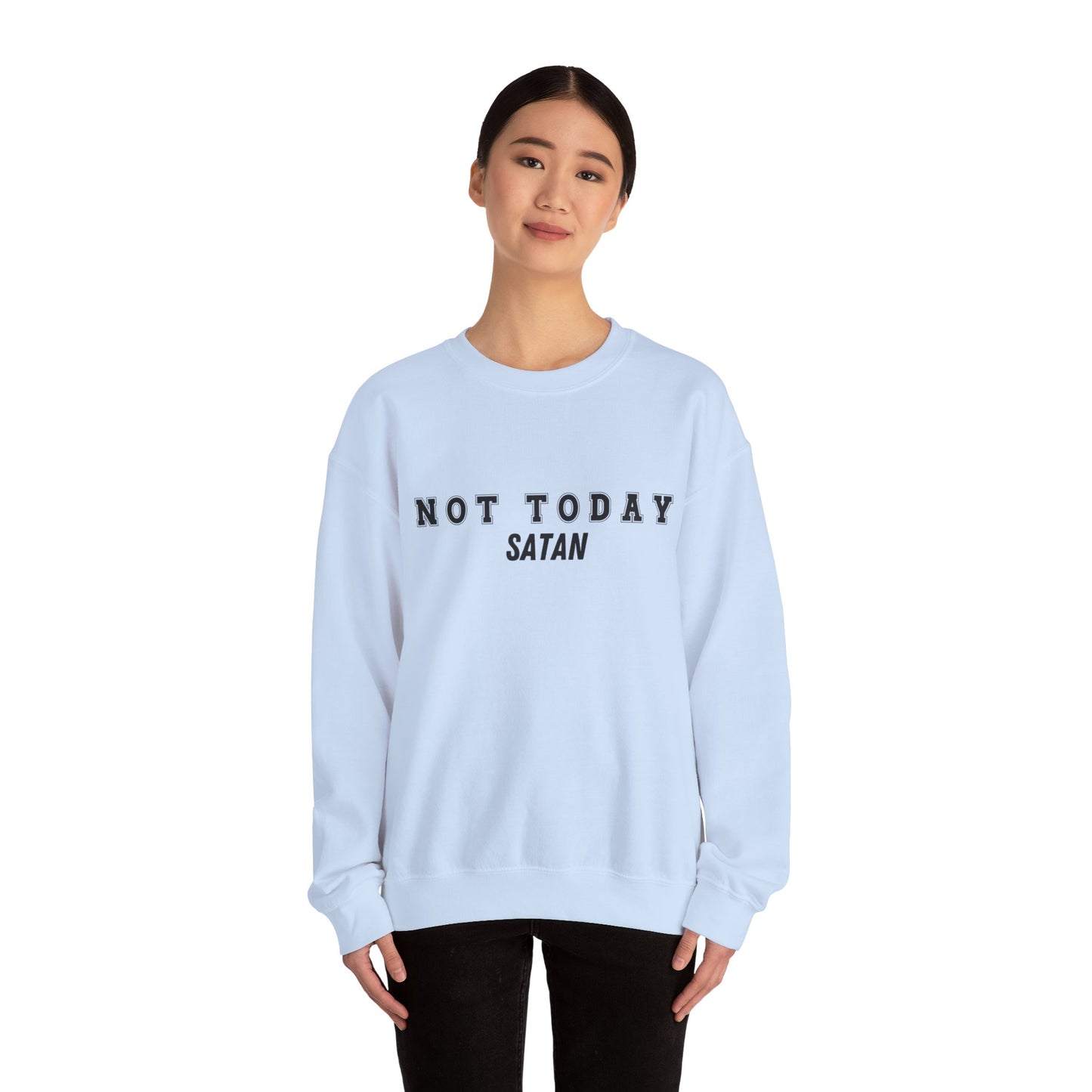 Not Today Satan Heavy Blend™ Crewneck Sweatshirt
