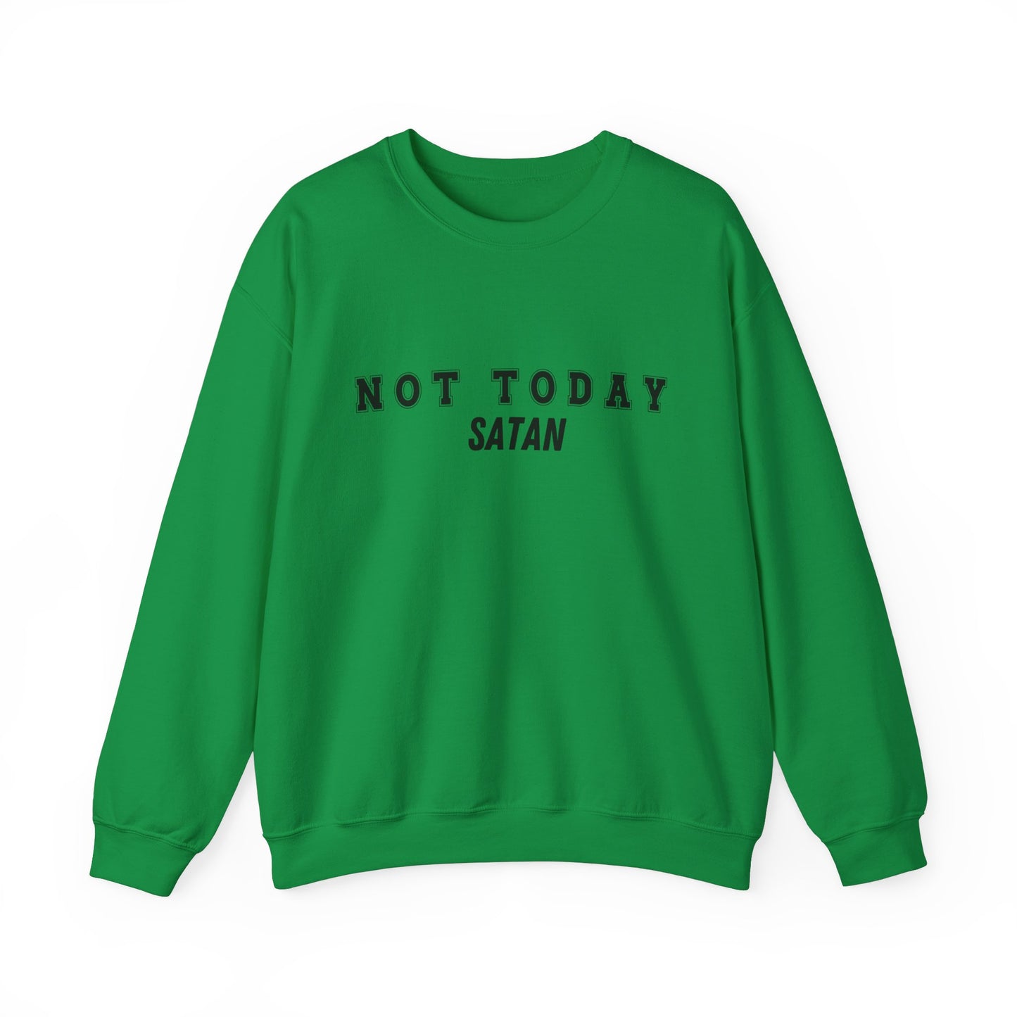 Not Today Satan Heavy Blend™ Crewneck Sweatshirt