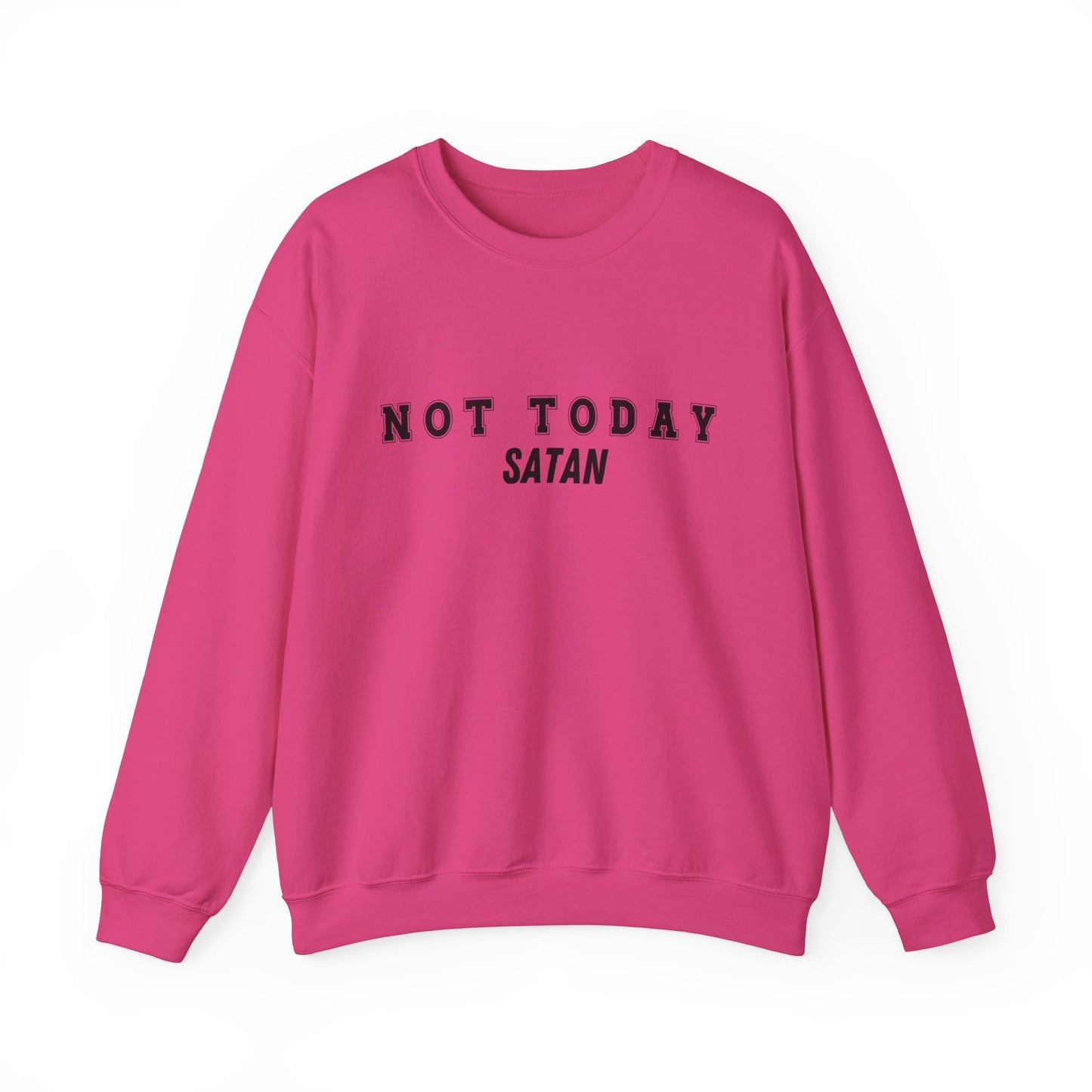 Not Today Satan Heavy Blend™ Crewneck Sweatshirt