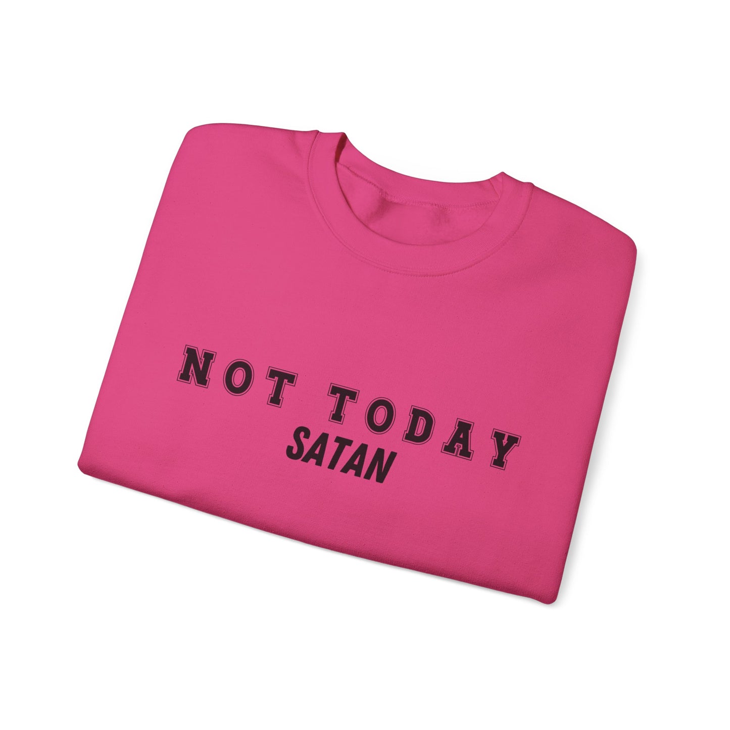 Not Today Satan Heavy Blend™ Crewneck Sweatshirt