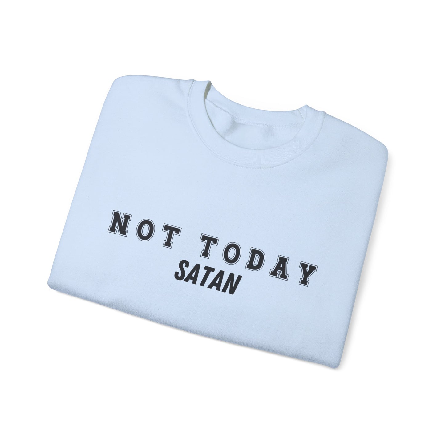 Not Today Satan Heavy Blend™ Crewneck Sweatshirt
