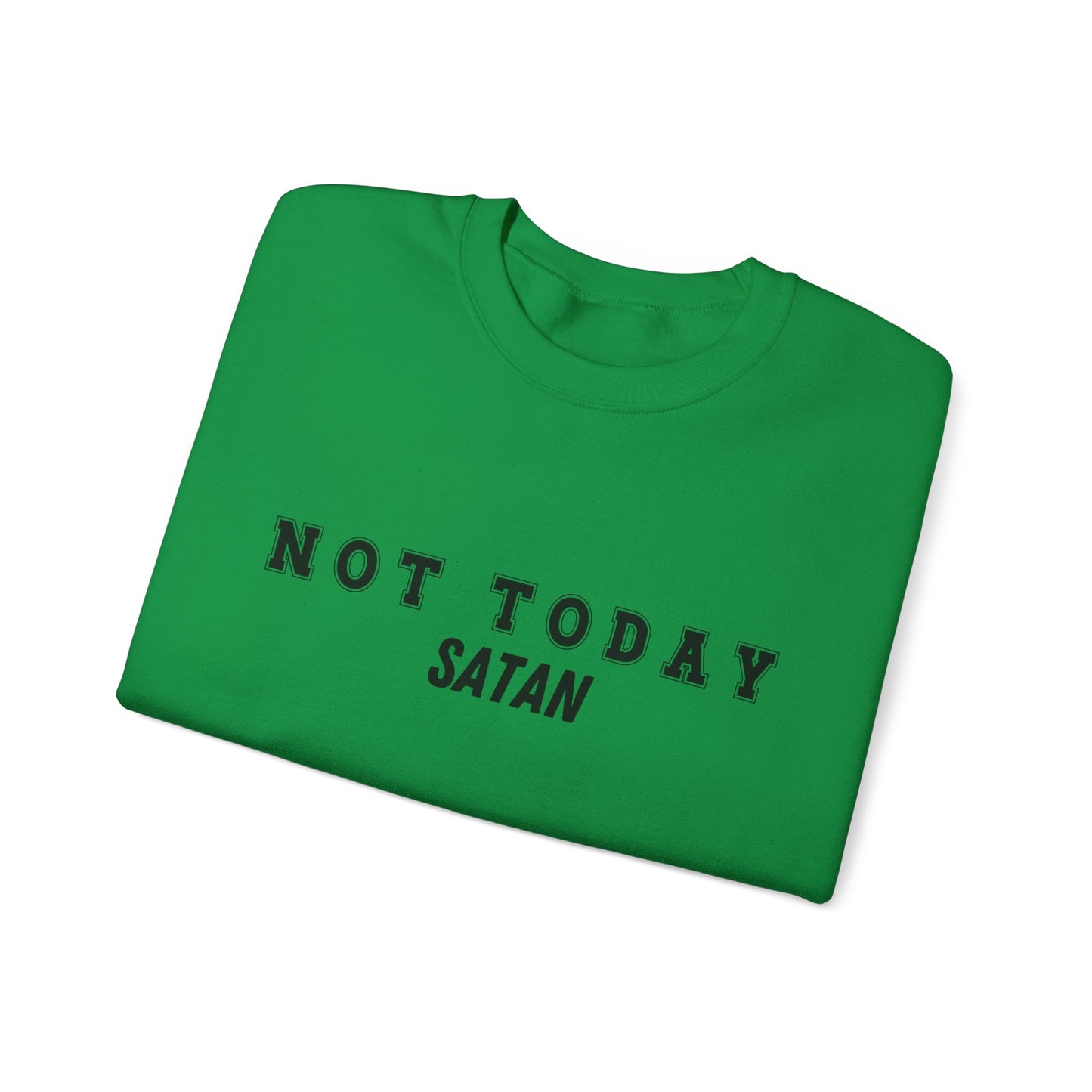 Not Today Satan Heavy Blend™ Crewneck Sweatshirt
