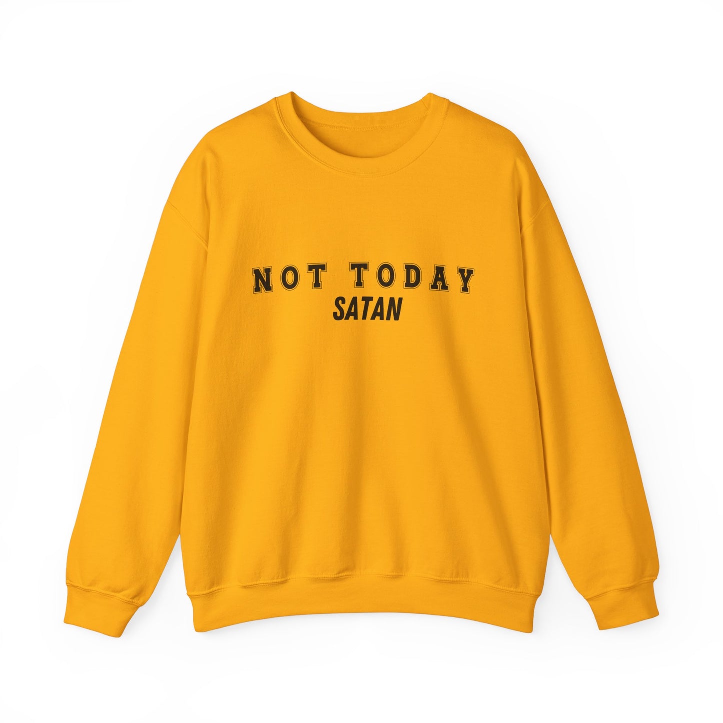 Not Today Satan Heavy Blend™ Crewneck Sweatshirt