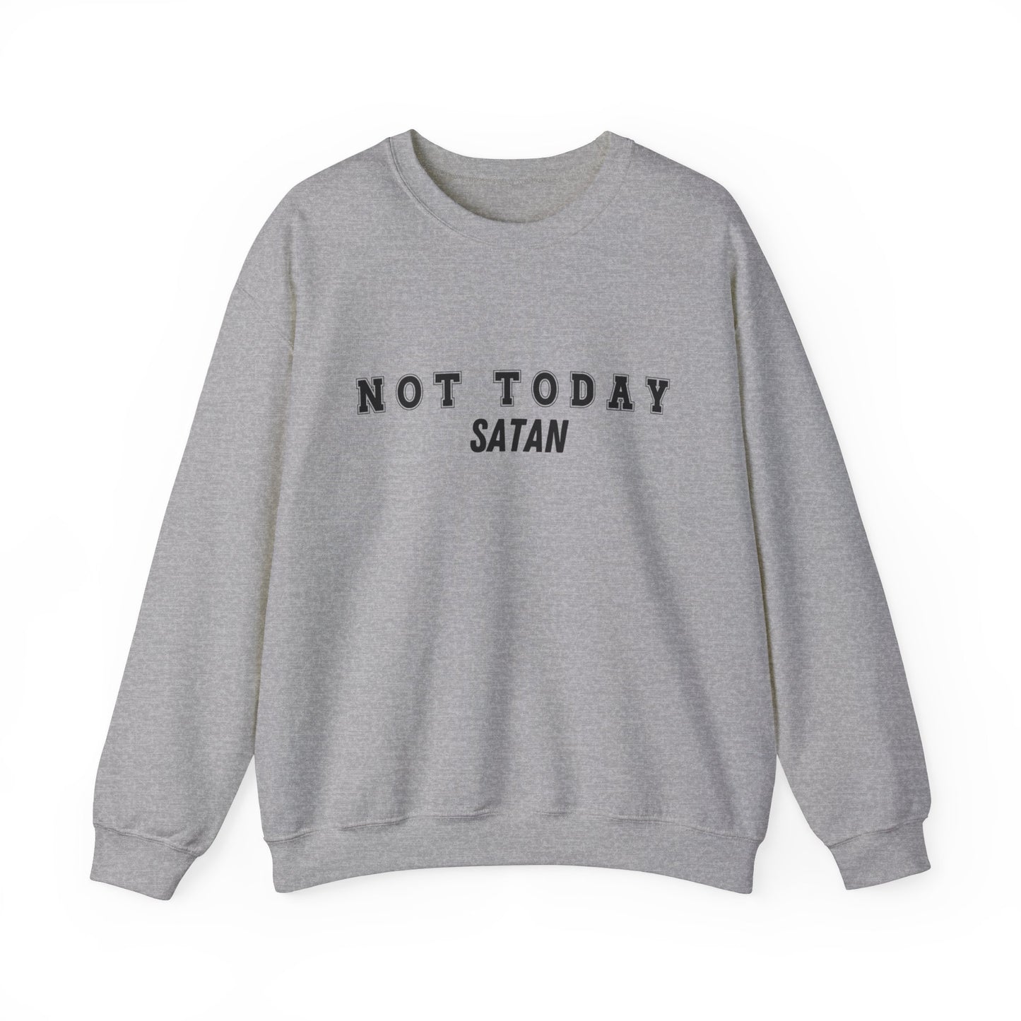 Not Today Satan Heavy Blend™ Crewneck Sweatshirt